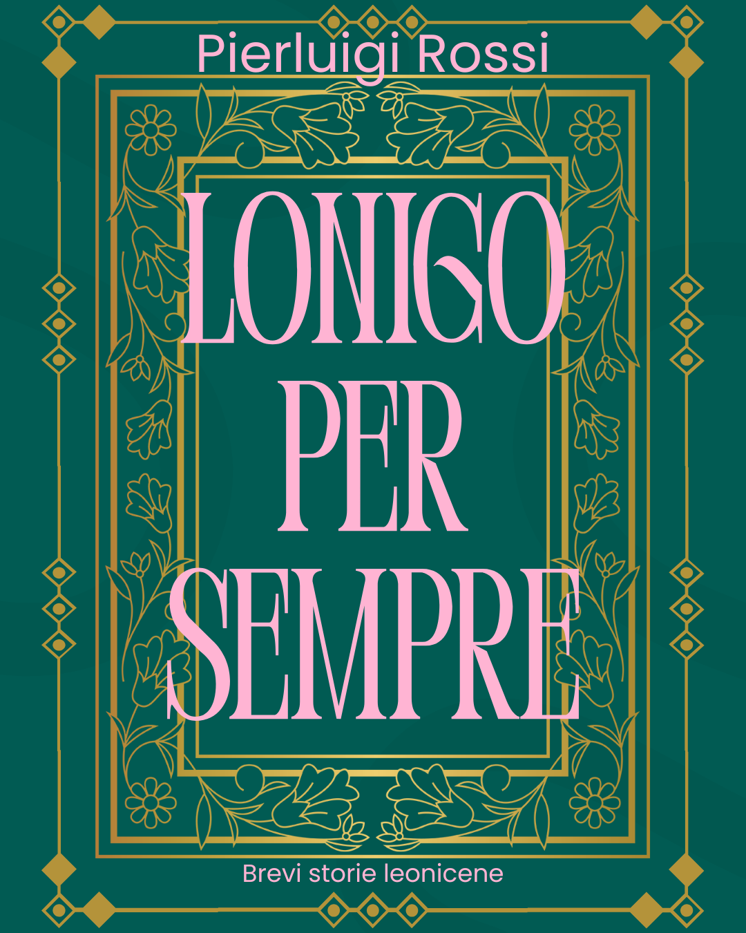 Lonigo per sempre, brevi storie leonicene (episodio I - La rocca pisana)